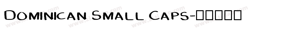 Dominican Small Caps字体转换